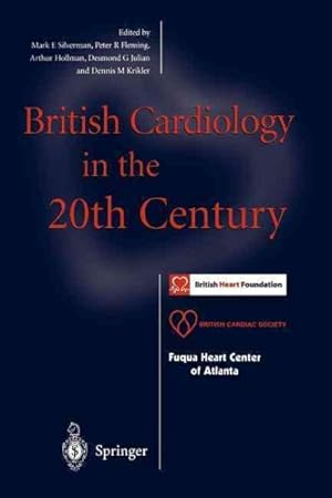 Imagen del vendedor de British Cardiology in the 20th Century a la venta por GreatBookPrices