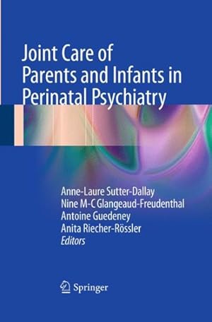 Seller image for Joint Care of Parents and Infants in Perinatal Psychiatry for sale by GreatBookPrices