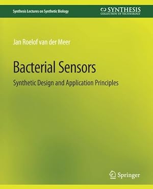 Seller image for Bacterial Sensors : Synthetic Design and Application Principles for sale by GreatBookPrices