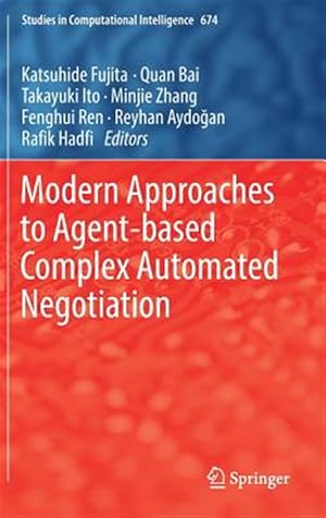 Immagine del venditore per Modern Approaches to Agent-based Complex Automated Negotiation venduto da GreatBookPrices