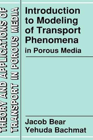 Seller image for Introduction to Modeling of Transport Phenomena in Porous Media for sale by GreatBookPrices
