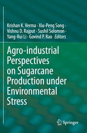 Seller image for Agro-industrial Perspectives on Sugarcane Production Under Environmental Stress for sale by GreatBookPrices