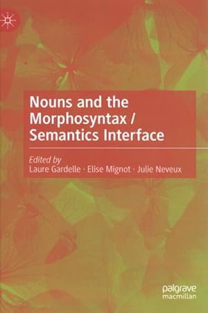 Seller image for Nouns and the Morphosyntax / Semantics Interface for sale by GreatBookPrices