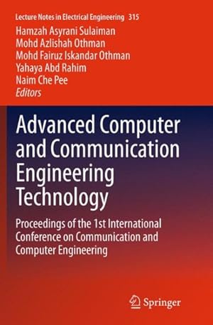 Seller image for Advanced Computer and Communication Engineering Technology : Proceedings of the 1st International Conference on Communication and Computer Engineering for sale by GreatBookPrices