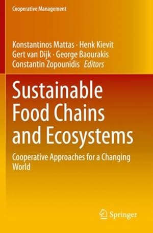 Image du vendeur pour Sustainable Food Chains and Ecosystems : Cooperative Approaches for a Changing World mis en vente par GreatBookPrices