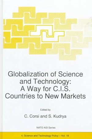 Seller image for Globalization of Science and Technology : A Way for C.I.S. Counties to New Markets for sale by GreatBookPrices