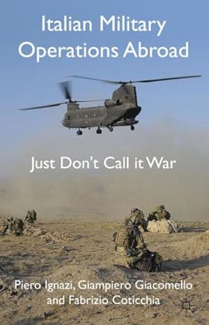 Imagen del vendedor de Italian Military Operations Abroad : Just Don't Call It War a la venta por GreatBookPrices