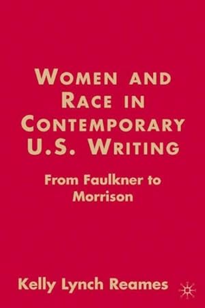 Seller image for Women and Race in Contemporary U.S. Writing : From Faulkner to Morrison for sale by GreatBookPrices