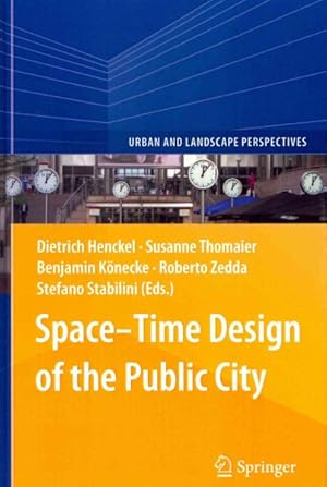 Image du vendeur pour Space-Time Design of the Public City mis en vente par GreatBookPrices