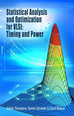 Seller image for Statistical Analysis And Optimization for Vlsi : Timing And Power for sale by GreatBookPrices