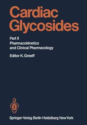 Bild des Verkufers fr Cardiac Glycosides : Part Ii: Pharmacokinetics and Clinical Pharmacology zum Verkauf von GreatBookPrices