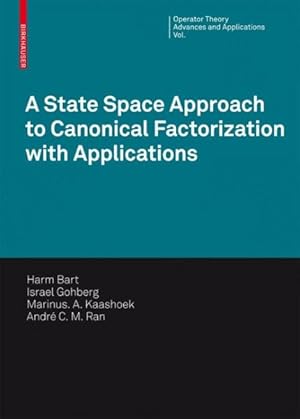 Imagen del vendedor de State Space Approach to Canonical Factorization With Applications a la venta por GreatBookPrices