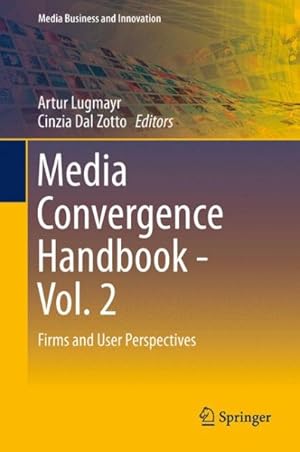 Seller image for Media Convergence Handbook : Firms and User Perspectives for sale by GreatBookPrices