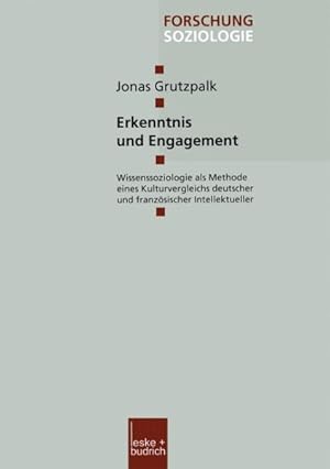 Seller image for Erkenntnis Und Engagement : Wissenssoziologie Als Methode Eines Kulturvergleichs Deutscher Und Franzsischer Intellektueller -Language: german for sale by GreatBookPrices