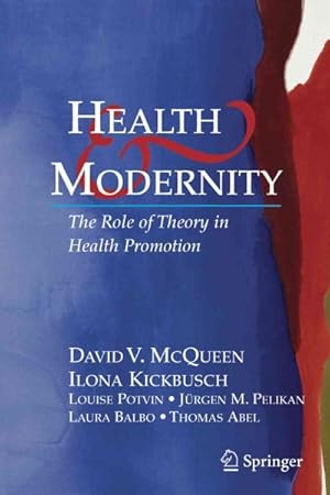 Seller image for Health and Modernity : The Role of Theory in Health Promotion for sale by GreatBookPrices
