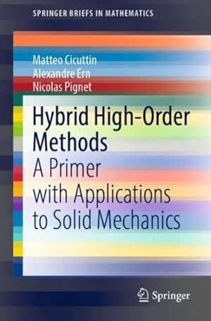 Seller image for Hybrid High-order Methods : A Primer With Applications to Solid Mechanics for sale by GreatBookPrices