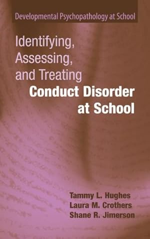 Imagen del vendedor de Identifying, Assessing, and Treating Conduct Disorder at School a la venta por GreatBookPrices