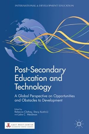 Imagen del vendedor de Post-Secondary Education and Technology : A Global Perspective on Opportunities and Obstacles to Development a la venta por GreatBookPrices