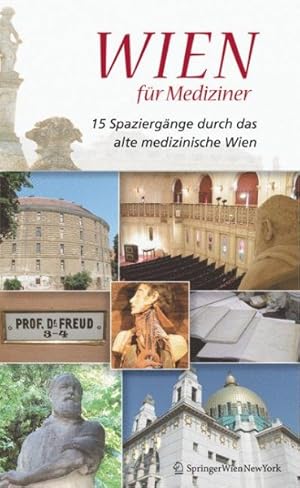 Seller image for Wien Fur Mediziner : 15 Spaziergange Durch Das Alte Medizinische Wien -Language: German for sale by GreatBookPrices
