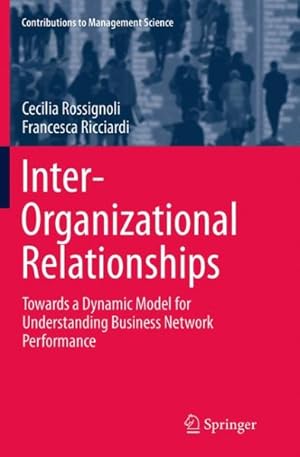 Immagine del venditore per Inter-organizational Relationships : Towards a Dynamic Model for Understanding Business Network Performance venduto da GreatBookPrices