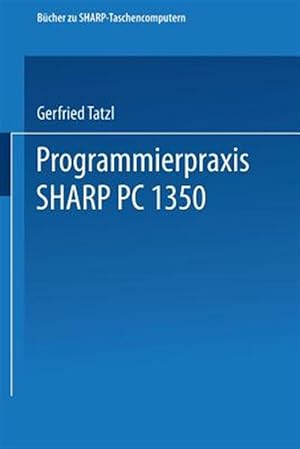 Bild des Verkufers fr Programmierpraxis Sharp Pc-1350 -Language: german zum Verkauf von GreatBookPrices