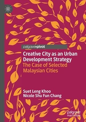 Bild des Verkufers fr Creative City As an Urban Development Strategy : The Case of Selected Malaysian Cities zum Verkauf von GreatBookPrices