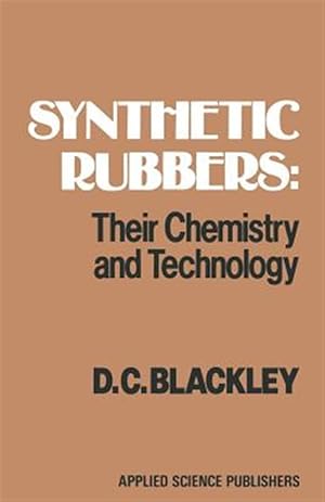 Seller image for Synthetic Rubbers : Their Chemistry and Technology for sale by GreatBookPrices