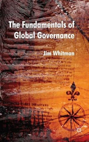 Bild des Verkufers fr Fundamentals of Global Governance zum Verkauf von GreatBookPrices