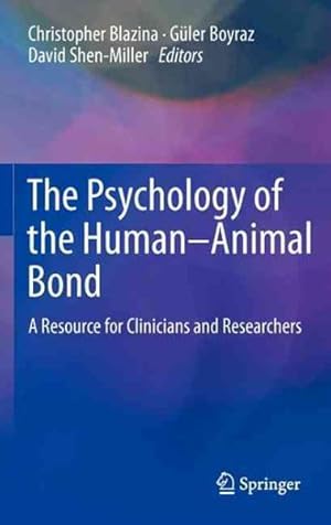 Seller image for Psychology of the Human-Animal Bond : A Resource for Clinicians and Researchers for sale by GreatBookPrices
