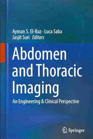 Bild des Verkufers fr Abdomen and Thoracic Imaging : An Engineering & Clinical Perspective zum Verkauf von GreatBookPrices