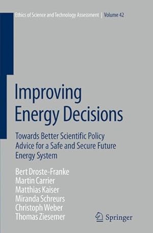 Seller image for Improving Energy Decisions : Towards Better Scientific Policy Advice for a Safe and Secure Future Energy System for sale by GreatBookPrices