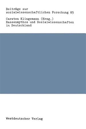 Seller image for Rassenmythos Und Sozialwissenschaften in Deutschland : Ein Verdrngtes Kapitel Sozialwissenschaftlicher Wirkungsgeschichte -Language: german for sale by GreatBookPrices