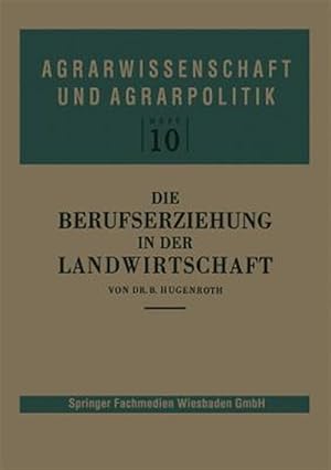Image du vendeur pour Die Berufserziehung in Der Landwirtschaft -Language: german mis en vente par GreatBookPrices