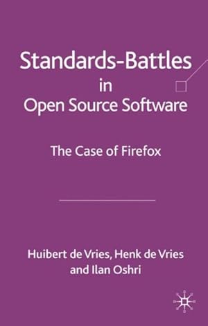 Imagen del vendedor de Standards Battles in Open Source Software : The Case of Firefox a la venta por GreatBookPrices