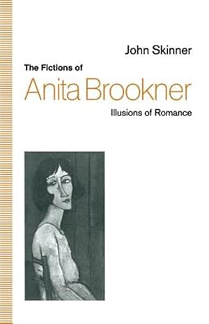 Seller image for Fictions of Anita Brookner : Illusions of Romance for sale by GreatBookPrices