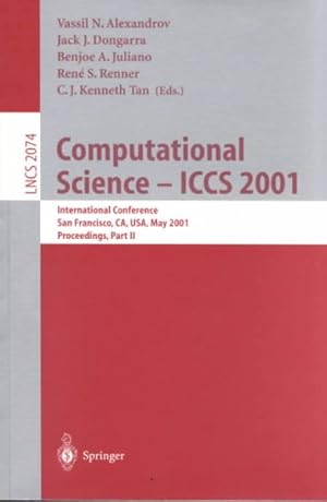 Immagine del venditore per Computational Science - Iccs 2001 : International Conference San Francisco, Ca, Usa, May 28-30, 2001 Proceedings, Part II venduto da GreatBookPrices