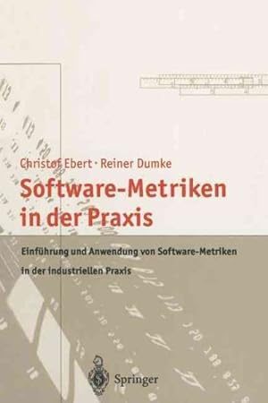 Seller image for Software-Metriken in Der Praxis : Einfuhrung Und Anwendung Von Softwaremetriken in Der Industriellen Praxis -Language: German for sale by GreatBookPrices