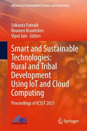 Seller image for Smart and Sustainable Technologies - Rural and Tribal Development Using Iot and Cloud Computing : Proceedings of Icsst 2021 for sale by GreatBookPrices