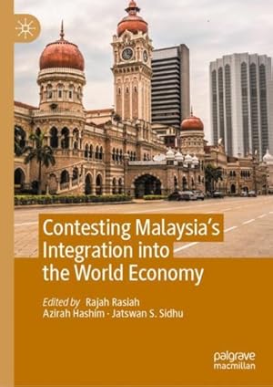 Imagen del vendedor de Contesting Malaysia?s Integration into the World Economy a la venta por GreatBookPrices