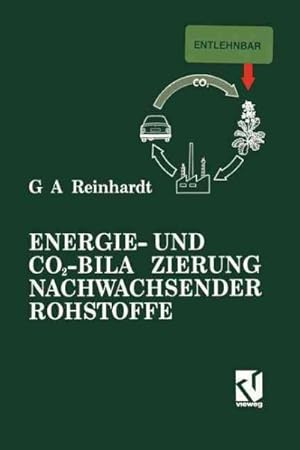 Seller image for Energie- Und CO2, Bilanzierung Nachwachsender Rohstoffe : Theoretische Grundlagen Und Fallstudie Raps -Language: German for sale by GreatBookPrices