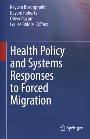Seller image for Health Policy and Systems Responses to Forced Migration for sale by GreatBookPrices