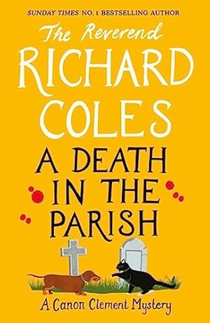 Seller image for A Death in the Parish: The No.1 Sunday Times bestseller (Canon Clement Mystery) for sale by WeBuyBooks