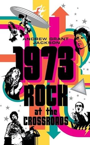 Bild des Verkufers fr 1973: Rock at the Crossroads zum Verkauf von moluna