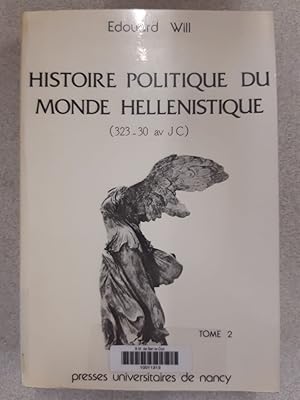 Seller image for Histoire politique du monde hellnistique 323-30 av. J.-C. Tome 2 for sale by Dmons et Merveilles