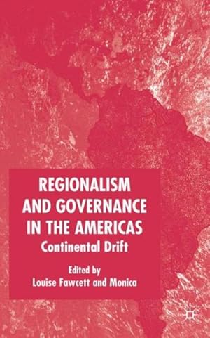 Image du vendeur pour Regionalism And Governance In The Americas : Continental Drift mis en vente par GreatBookPrices