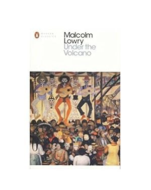 Imagen del vendedor de Under the Volcano: Malcolm Lowry (Penguin Modern Classics) a la venta por WeBuyBooks 2