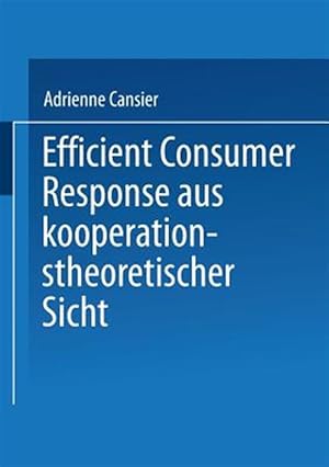 Seller image for Efficient Consumer Response Aus Kooperationstheoretischer Sicht -Language: german for sale by GreatBookPrices