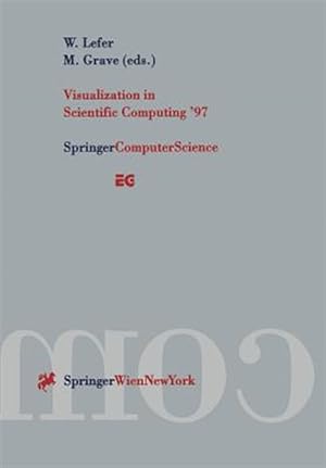 Seller image for Visualization In Scientific Computing '97 : Proceedings Of The Eurographics Workshop In Boulogne-sur-mer France, April 28-30, 1997 for sale by GreatBookPrices