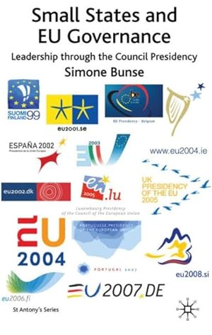Imagen del vendedor de Small States and EU Governance : Leadership Through the Council Presidency a la venta por GreatBookPrices