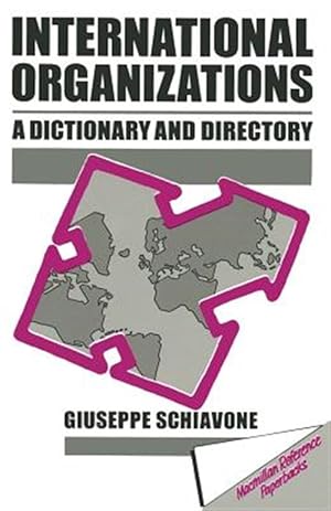 Image du vendeur pour International Organizations : A Dictionary & Directory mis en vente par GreatBookPrices